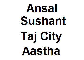 Ansal Sushant Taj City Aastha